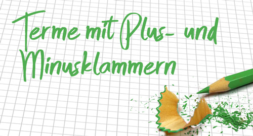 Terme mit Plus- und Minusklammern