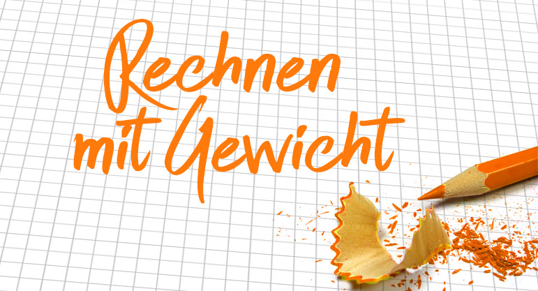 Rechnen mit Gewicht